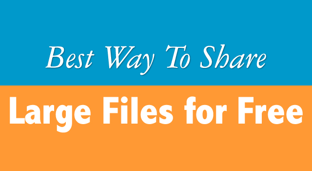 best free way to share large video files