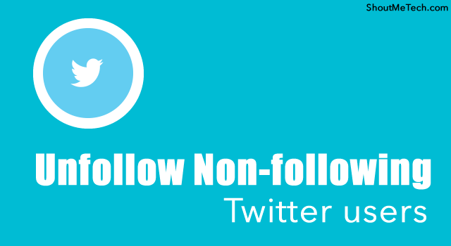 Unfollow Non-following Twitter Users