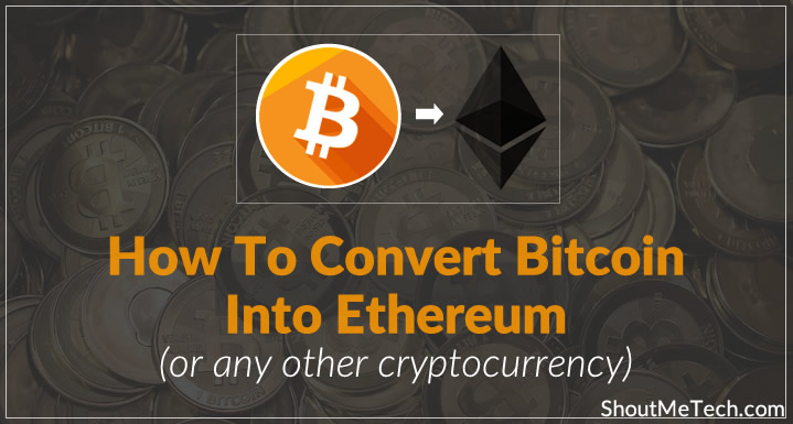 convert-bitcoin-into-ethereum